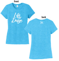 Turquoise Life By Design Tee